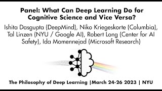 Panel: What Can Deep Learning Do for Cognitive Science and Vice Versa? | Philosophy of Deep Learning