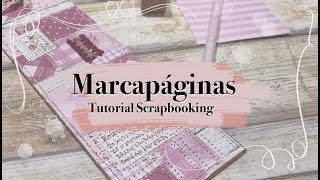 CREA TU MARCAPÁGINAS con RESTOS DE PAPELES · FACIL Y RAPIDO | TUTORIAL SCRAPBOOKING