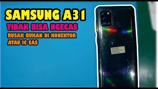 Samsung A31 Tidak Bisa Ngecas