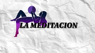 LA MEDITACION