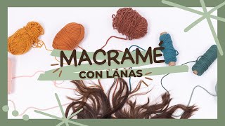 ¿Se puede hacer macramé con lanas? /Coqueta Macramé