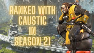 Ranked with Caustic in season 21!