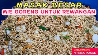 MASAK BESAR ll RESEP MIE GORENG 20 BUNGKUS JADI 2 BASKOM BESAR-REWANG MASAK MIE GORENG TELOR SPECIAL