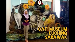 Muzium Kucing, Kuching, Sarawak