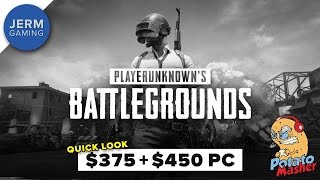 Playerunknown's Battlegrounds on the $375 Potato Masher and $450 Potato Masher Pro