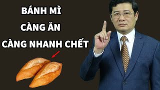 Bánh mì càng ăn càng suy thận, chết nhanh hơn ung thư - SKST