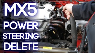 MX5 Miata Power Steering Delete: Pump, Belt and Line Removal and Loop | The COMPLETE Guide