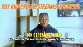 How To Buy Audiomack Streams In Nigeria 2024