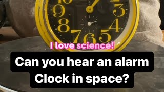 Can you hear an alarm clock in space? #Science #Vacuum #Space #LearnOnYouTube