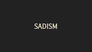 How To Pronounce Sadism