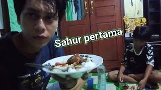 Hari Pertama Sahur || Ramadhan 2024