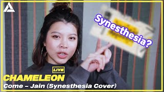 [Chameleon LIVE] Come - Jain (Synesthesia Cover)