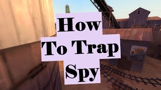 How to trap Spy [TF2]