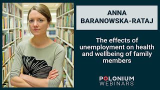 Polonium Webinars: The effects of unemployment on health and wellbeing of family members