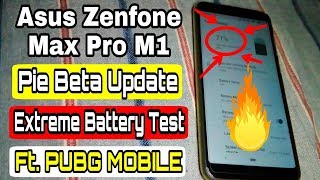 Asus Max Pro M1 Android 9.0 Pie Beta Battery Test Ft. PUBG | Asus Zenfone Max Pro M1 Latest Update |