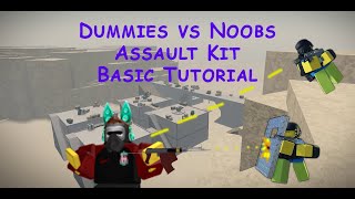 The Basic Assault Kit Tutorial for Dummies vs Noobs