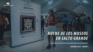 Noche de los Museos en Salto Grande - Edición Salto