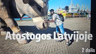 Atostogos Latvijoje  2 dalis