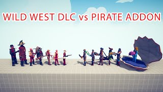 WILD WEST DLC TEAM vs PIRATE ADDON TEAM - Totally Accurate Battle Simulator TABS