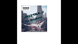 #607  / LET EM ROLL BIG JOHN PATTON Jazz Talk w the Shepherd!!      Reviewing some fun records!