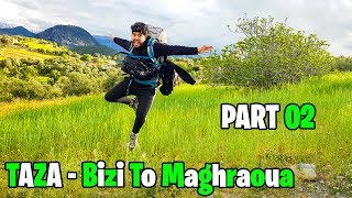 Vlog 17 - Trip Bizi To Maghraoua Taza😍 P02 | إكتشفو سكان وجمال إقليم تازة