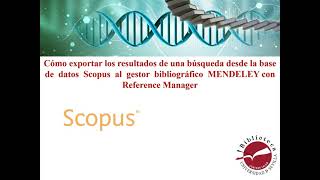 Cómo exportar los resultados de una búsqueda desde  Scopus  a  MENDELEY con Reference Manager