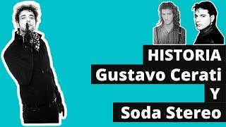 La HISTORIA de GUSTAVO CERATI y SODA STEREO