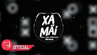 Xa Mãi Remix - H2K x Jin Tuấn Nam ft Cozak Remix / Có lẽ bây giờ em mang tình anh đi xa lắm remix