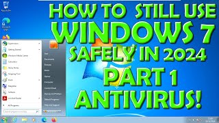 How to Use Windows 7 Safely in 2024? Part 1: Antivirus