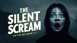 The Silent Scream Horror Stories|English ghost stories|Real life horror story|