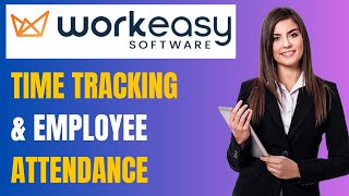 WorkEasy Software: Time Tracking & Employee Attendance Demo