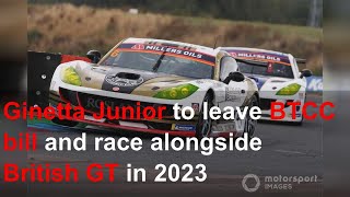 Ginetta Junior to leave BTCC bill and race alongside British GT in 2023