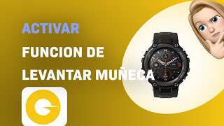 Cómo Activar la Función de Levantar la Muñeca para Despertar en Amazfit T-Rex Pro