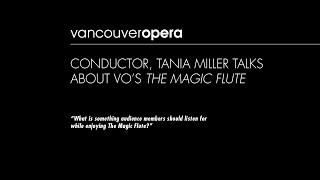 Conductor, Tania Miller talks about VO's The Magic Flute: What should audience members listen for?