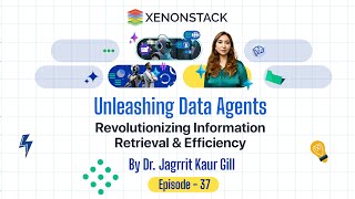 EP37 - Unleashing Data Agents