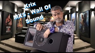 Blow your MIND not your budget with Krix MX5 wall of sound