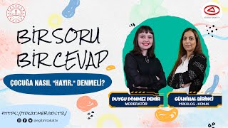 ÇOCUĞA NASIL "HAYIR." DENMELİ? - BİR SORU BİR CEVAP - EĞİTİM TOKAT TV