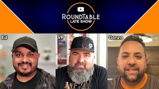 Round Table Late Show #9