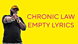 CHRONIC LAW - EMPTY (LYRICS)