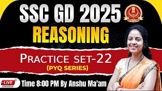 SSC GD Reasoning Class | SSC GD 2025 | SSC GD Reasoning Practice Set 22| By Anshu Ma'am | PYQ Series