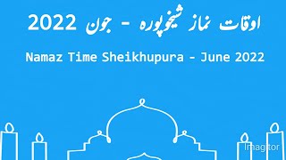 Namaz Time Sheikhupura June 2022 | Namaz time today Sheikhupura | Fajar namaz time Sheikhupura