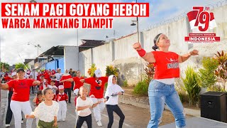 SENAM PAGI GOYANG HEBOH I WARGA MAMENANG-DAMPIT BAGI-BAGI HADIAH