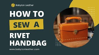 Full Grain Suitcase Shaped Rivet HandBag DIY Craft Tutorial | Babylon Leather DIY Kit