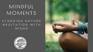 Short Standing Nature Meditation with Misha