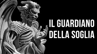 IL GUARDIANO DELLA SOGLIA