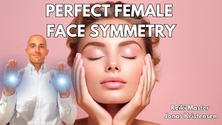 Reiki for Perfect Female Face Symmetry | Energy Healing