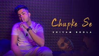 Chupke se || Rap Mix || Shivam Bhola