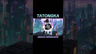 TATONGKA - ANGGA DERMAWAN #shorts #popular #viralsong