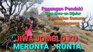 Gak Kuat Liat Pasangan Pendaki Uwu-Uwu-an Di Jalur Pendakian Gunung Bawakaraeng 2830 Mdpl