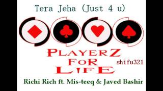 Tera Jeha (Just 4 u) - Rishi Rich ft. Misteeq and Javed Bashir